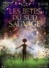 Les Bêtes du sud sauvage de Benh Zeitlin